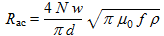 Rac=(4Nw)/(πd)·sqrt(πµ0fρ)